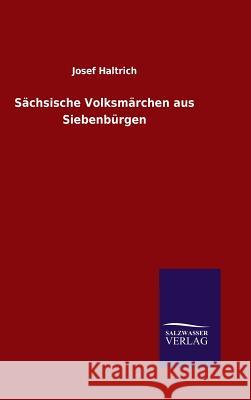 Sächsische Volksmärchen aus Siebenbürgen Josef Haltrich 9783846084618 Salzwasser-Verlag Gmbh