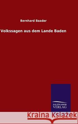 Volkssagen aus dem Lande Baden Bernhard Baader 9783846084953 Salzwasser-Verlag Gmbh