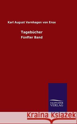 Tagebücher Varnhagen Von Ense, Karl August 9783846085073 Salzwasser-Verlag Gmbh