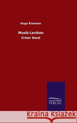 Musik-Lexikon Riemann, Hugo 9783846086322 Salzwasser-Verlag Gmbh