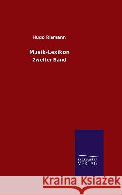 Musik-Lexikon Riemann, Hugo 9783846086339 Salzwasser-Verlag Gmbh