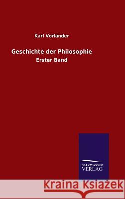 Geschichte der Philosophie Vorländer, Karl 9783846086346 Salzwasser-Verlag Gmbh