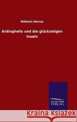 Ardinghello und die glückseligen Inseln Wilhelm Heinse   9783846086575 Salzwasser-Verlag Gmbh