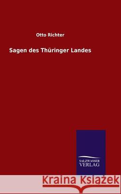 Sagen des Thüringer Landes Otto Richter 9783846087138