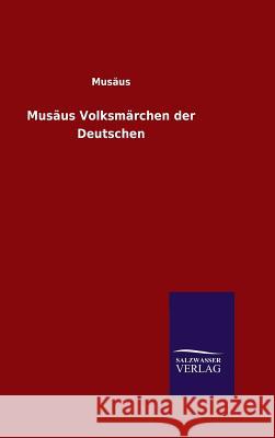 Musäus Volksmärchen der Deutschen Musaus 9783846087350 Salzwasser-Verlag Gmbh