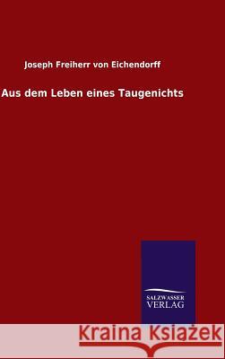 Aus dem Leben eines Taugenichts Joseph Freiherr Vo 9783846087404 Salzwasser-Verlag Gmbh