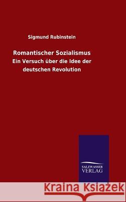 Romantischer Sozialismus Rubinstein, Sigmund 9783846087497 Salzwasser-Verlag Gmbh