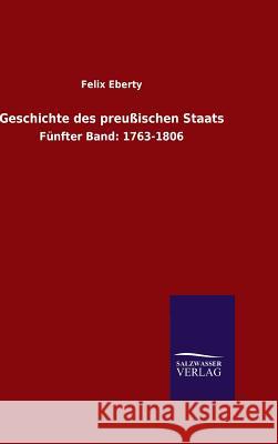 Geschichte des preußischen Staats Eberty, Felix 9783846087749 Salzwasser-Verlag Gmbh