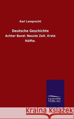 Deutsche Geschichte Lamprecht, Karl 9783846087978 Salzwasser-Verlag Gmbh