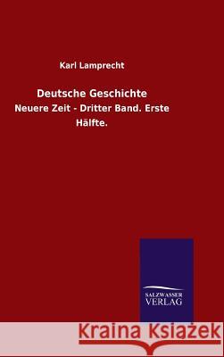 Deutsche Geschichte Karl Lamprecht 9783846088845 Salzwasser-Verlag Gmbh