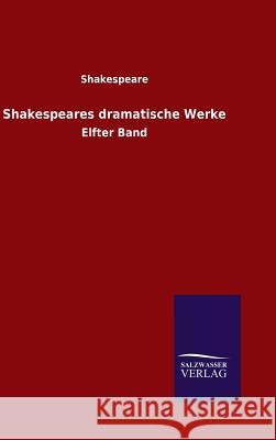 Shakespeares dramatische Werke Shakespeare 9783846089293