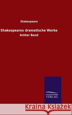 Shakespeares dramatische Werke Shakespeare 9783846089354