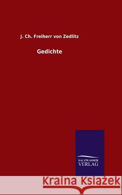Gedichte J. Ch Freiherr Von Zedlitz 9783846089538 Salzwasser-Verlag Gmbh