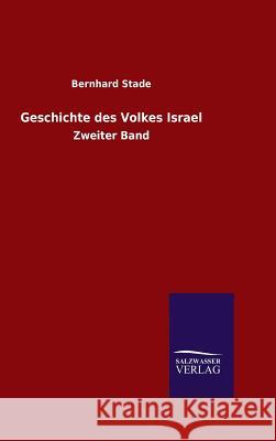 Geschichte des Volkes Israel Stade, Bernhard 9783846089637 Salzwasser-Verlag Gmbh