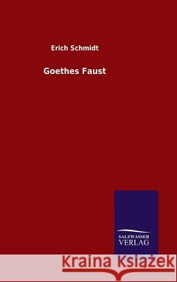 Goethes Faust Erich Schmidt   9783846096673