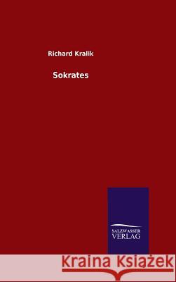 Sokrates Richard Kralik   9783846097540 Salzwasser-Verlag Gmbh