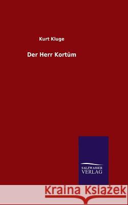 Der Herr Kortüm Kluge, Kurt 9783846097786 Salzwasser-Verlag Gmbh