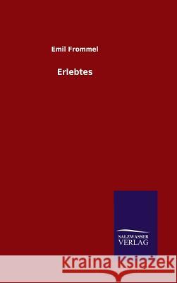 Erlebtes Emil Frommel   9783846097939 Salzwasser-Verlag Gmbh