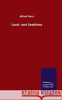Land- und Seeklima Alfred Merz 9783846099575 Salzwasser-Verlag Gmbh