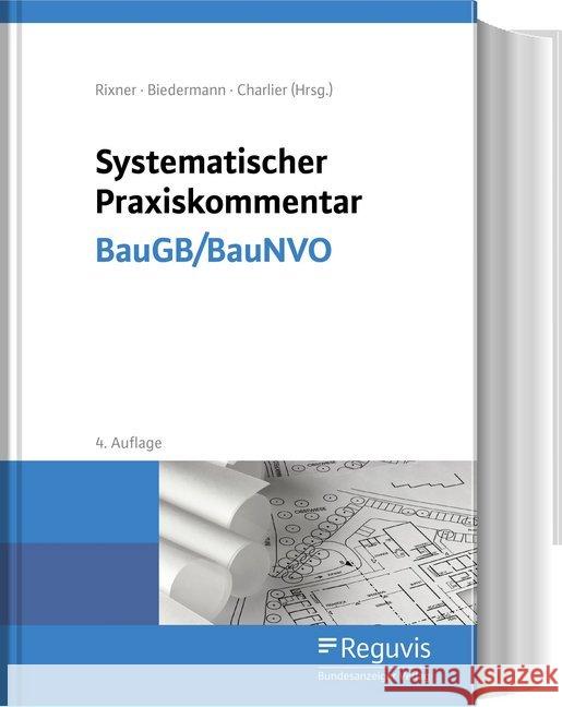 Systematischer Praxiskommentar BauGB/BauNVO Adam, Alexander, Hauth, Michael, Hinkel, Holger 9783846210765