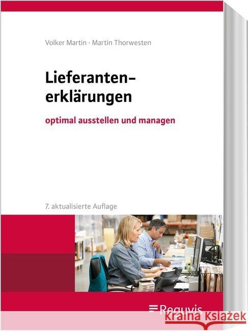 Lieferantenerklärungen : optimal ausstellen und managen Martin, Volker; Thorwesten, Martin 9783846211526 Reguvis Fachmedien