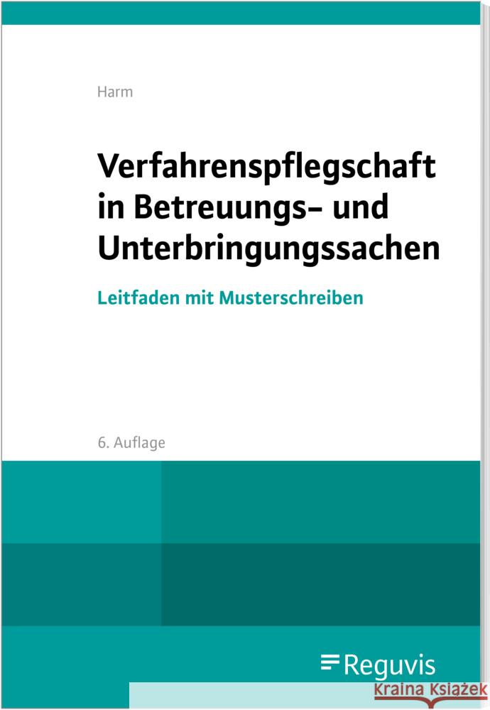 Verfahrenspflegschaft in Betreuungs- und Unterbringungssachen Harm, Uwe 9783846213353