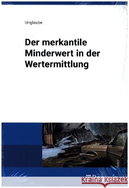 Der merkantile Minderwert in der Wertermittlung Unglaube, Daniela 9783846216088 Reguvis Fachmedien