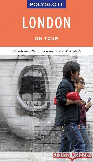 POLYGLOTT on tour Reiseführer London : Individuelle Touren durch die Stadt. Mit QR-Code zum Navi-E-Book Grever, Josephine 9783846403853 Polyglott-Verlag