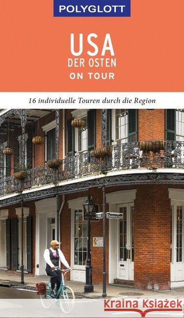POLYGLOTT on tour Reiseführer USA - Der Osten : Individuelle Touren durch die Region. Mit QR-Code zum Navi-E-Book Chowanetz, Ken 9783846404430