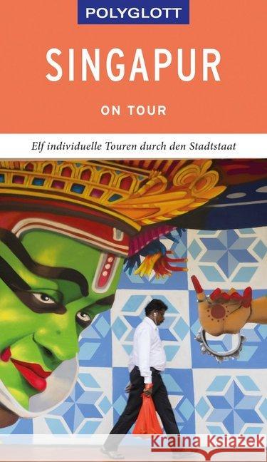 POLYGLOTT on tour Reiseführer Singapur : 17 individuelle Touren durch den Stadtstaat Huy, Stefan; Gebauer, Bruni 9783846404614 Polyglott-Verlag