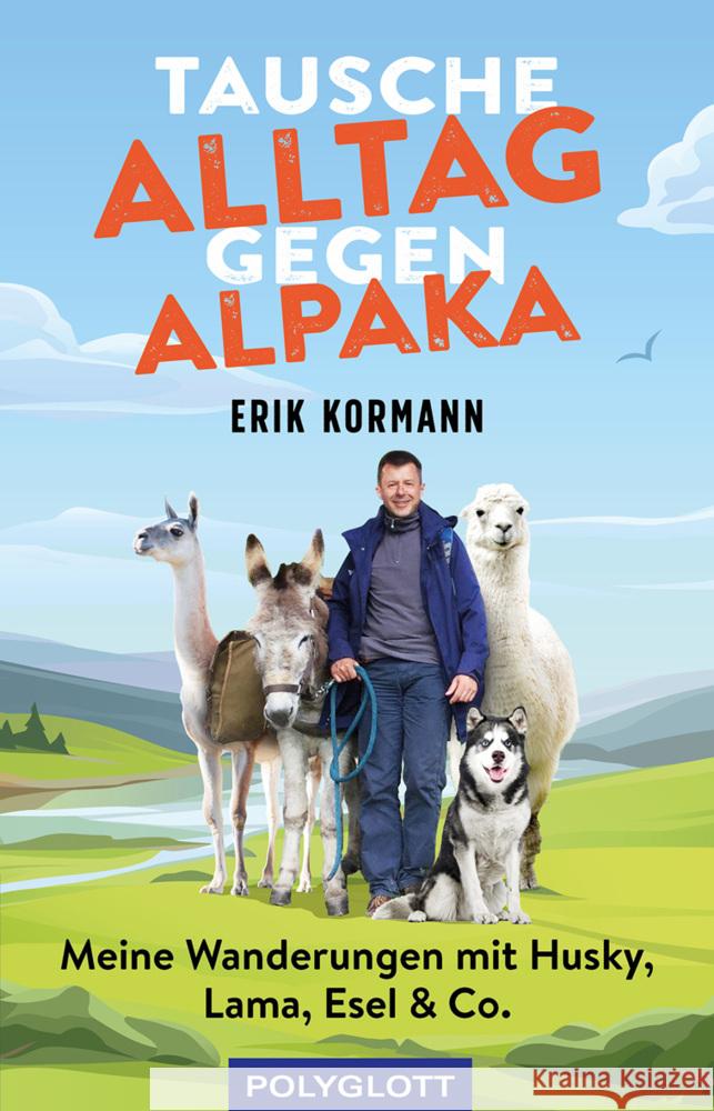 Tausche Alltag gegen Alpaka Kormann, Erik 9783846408728 Polyglott-Verlag