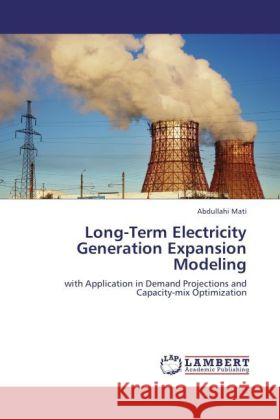 Long-Term Electricity Generation Expansion Modeling Mati, Abdullahi 9783846500637