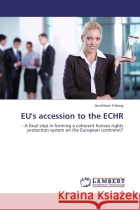 EU's accession to the ECHR Friberg, AnnMarie 9783846501702