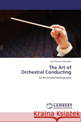 The Art of Orchestral Conducting Brandao, Jose Mauricio 9783846501832