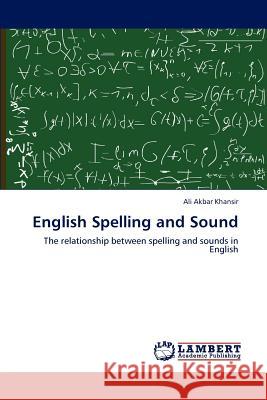 English Spelling and Sound Ali Akbar Khansir   9783846501900