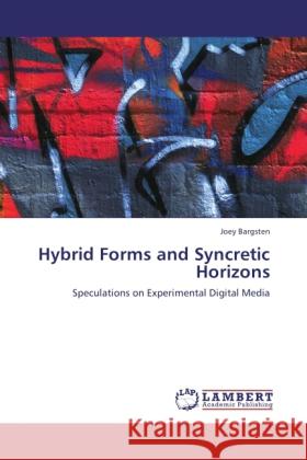 Hybrid Forms and Syncretic Horizons Bargsten, Joey 9783846503553