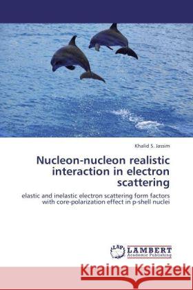 Nucleon-nucleon realistic interaction in electron scattering Jassim, Khalid S. 9783846505236