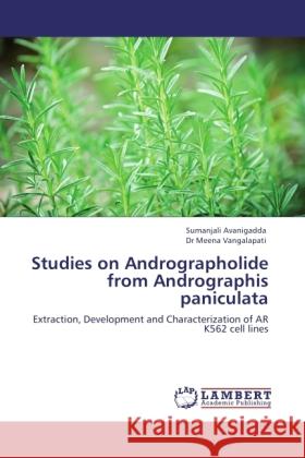 Studies on Andrographolide from Andrographis paniculata Avanigadda, Sumanjali, Vangalapati, Meena 9783846505533