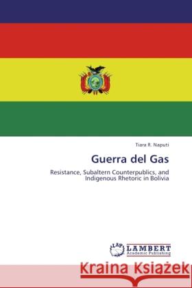 Guerra del Gas Naputi, Tiara R. 9783846505564 LAP Lambert Academic Publishing