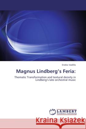 Magnus Lindberg's Feria: Vadillo, Eneko 9783846506257