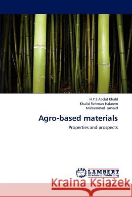 Agro-based materials Khalil H. P. S. Abdul 9783846506691