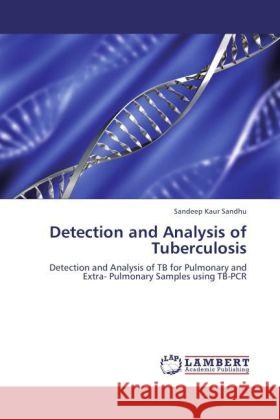 Detection and Analysis of Tuberculosis Sandhu, Sandeep Kaur 9783846506714