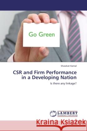 CSR and Firm Performance in a Developing Nation Kamal, Shawkat 9783846507360