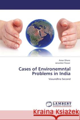 Cases of Environemntal Problems in India Dhere, Amar, Pawar, Janardan 9783846507742