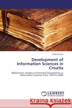 Development of Information Sciences in Croatia Pecaric, Dilda 9783846508893