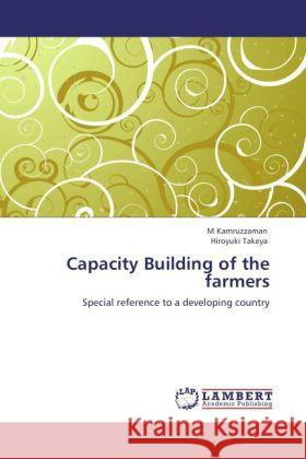 Capacity Building of the farmers Kamruzzaman, M, Takeya, Hiroyuki 9783846509104