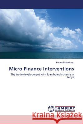 Micro Finance Interventions Nassiuma Bernard 9783846509982