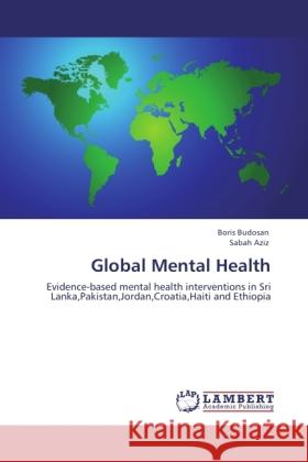 Global Mental Health Budosan, Boris, Aziz, Sabah 9783846510902