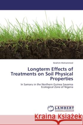 Longterm Effects of Treatments on Soil Physical Properties Mohammed, Ibrahim 9783846512074