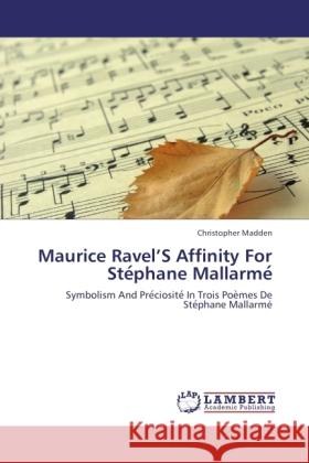 Maurice Ravel S Affinity For Ste phane Mallarme Madden, Christopher 9783846512203